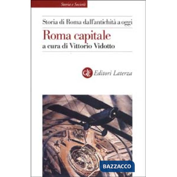 Storia di Roma dall'antichità a oggi. Roma capitale