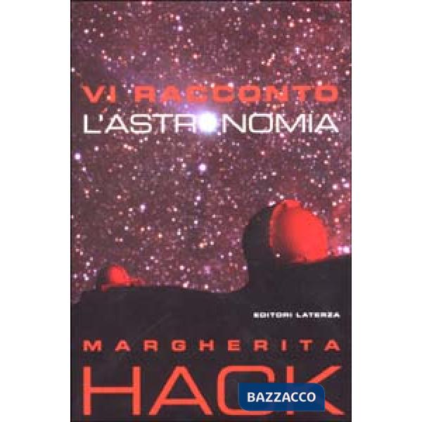 Vi racconto l'astronomia