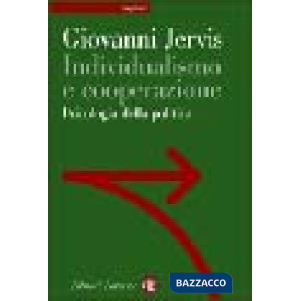 Individualismo e cooperazione. Psicologia della politica