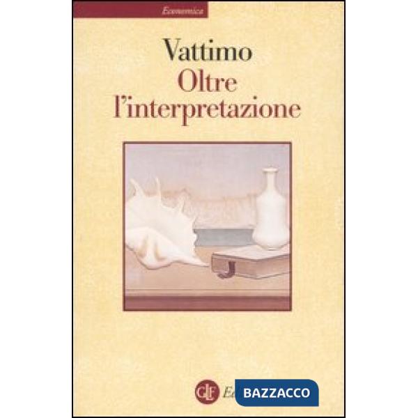 Oltre l'interpretazione. Il significato dell'ermeneutica per la filosofia