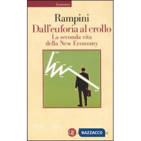 Dall'euforia al crollo. La seconda vita della New Economy