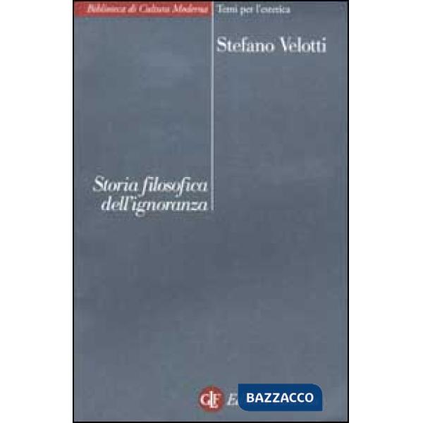 Storia filosofica dell'ignoranza