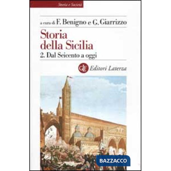 Storia della Sicilia. Vol. 2: Dal Seicento a oggi