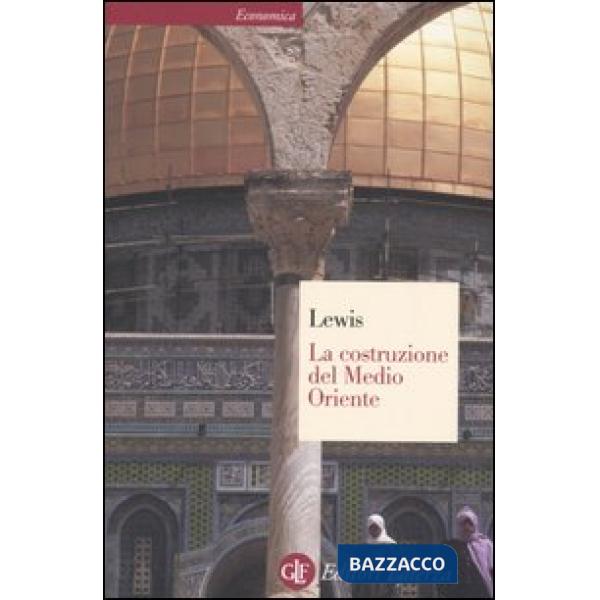 Costruzione del Medio Oriente (La)