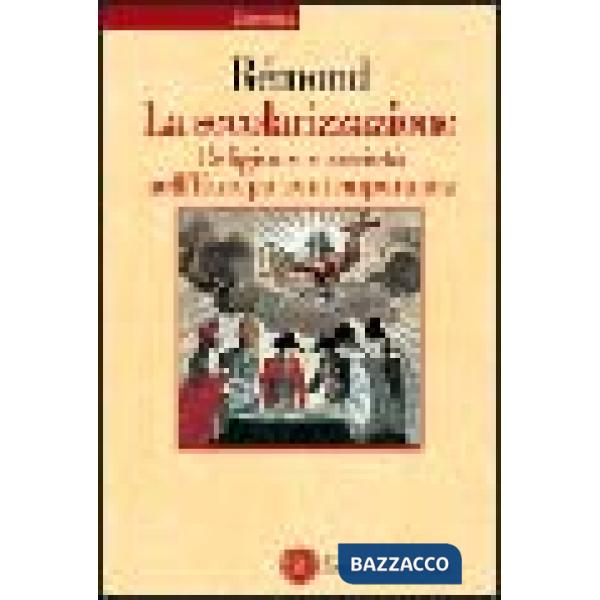 Secolarizzazione. Religione e società nell'Europa contemporanea (La)
