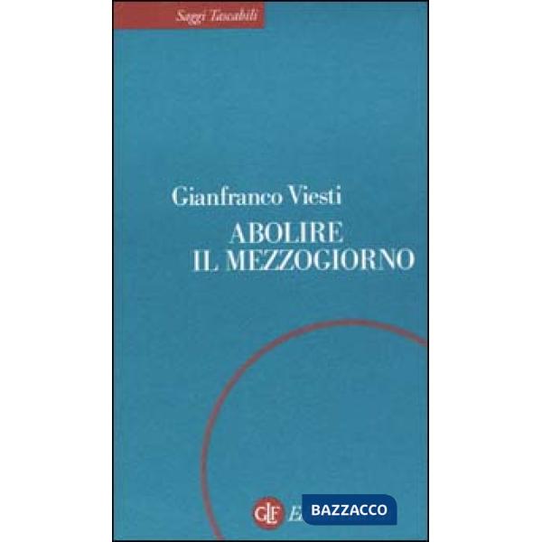 Abolire il Mezzogiorno