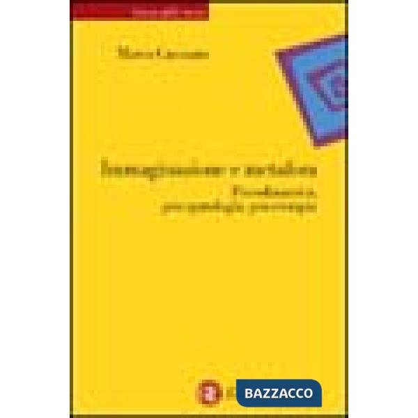 Immaginazione e metafora. Psicodinamica, psicopatologia, psicoterapia