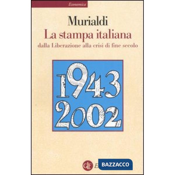 Stampa italiana dalla Liberazione alla crisi di fine secolo (La)