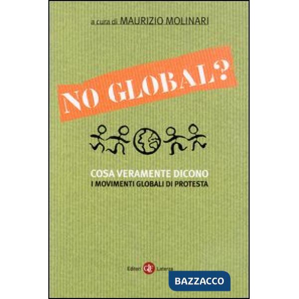 No global? Cosa veramente dicono i movimenti globali di protesta