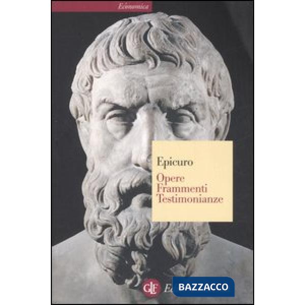 Opere. Frammenti. Testimonianze sulla sua vita