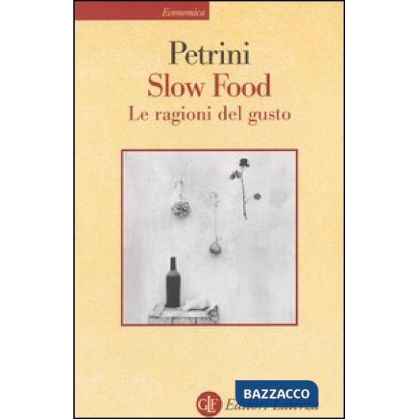 Slow Food. Le ragioni del gusto