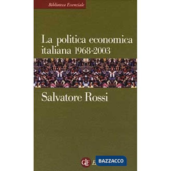 Politica economica italiana 1968-2003 (La)