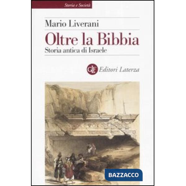 Oltre la Bibbia. Storia antica di Israele