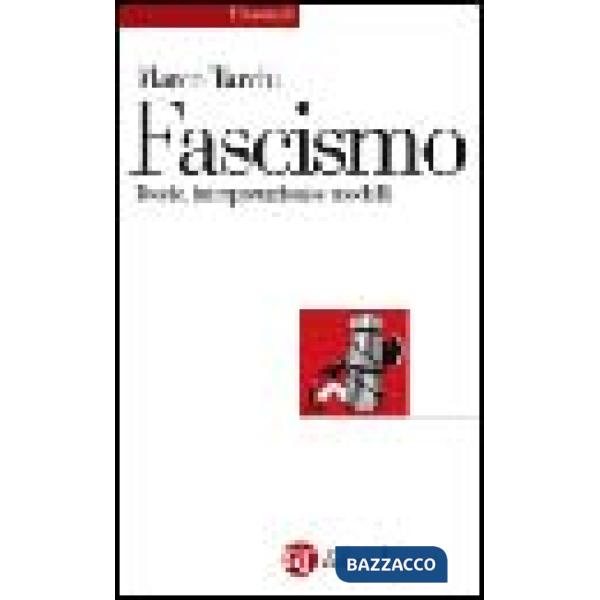 Fascismo. Teorie, interpretazioni, modelli (Il)