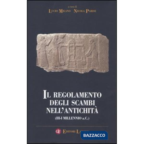 Regolamento degli scambi nell'antichità (III-I millennio a.C.) (Il)