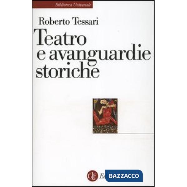 Teatro e avanguardie storiche. Traiettorie dell'eresia