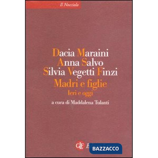 Madri e figlie. Ieri e oggi