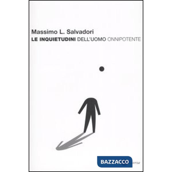 Inquietudini dell'uomo onnipotente (Le)