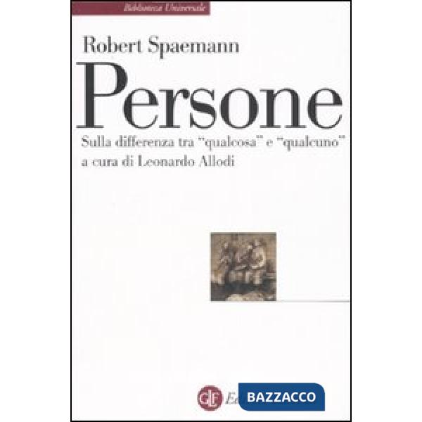 Persone. Sulla differenza tra «qualcosa» e «qualcuno»