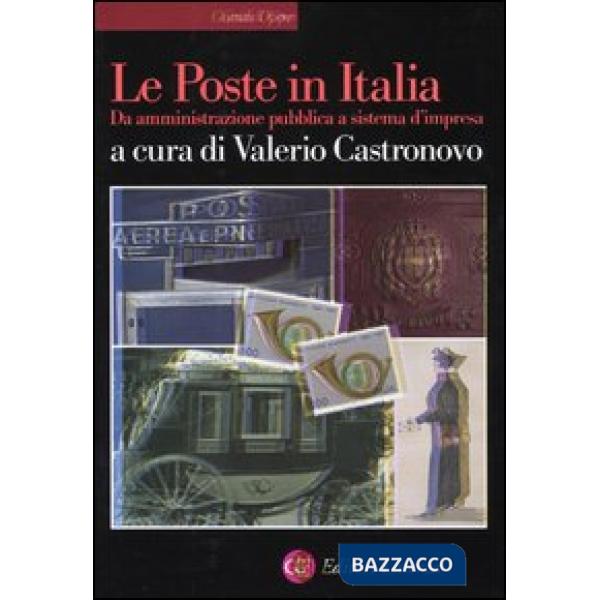 Poste in Italia. Da amministrazione pubblica a sistema d'impresa (Le)