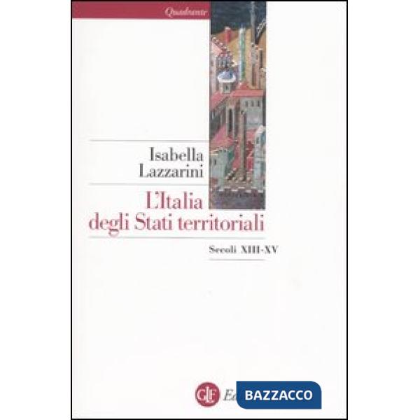 Italia degli Stati territoriali. Secoli XIII-XV (L')