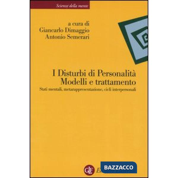 Disturbi di personalità. Modelli e trattamento. Stati mentali, metarappresentazione, cicli interpersonali (I)