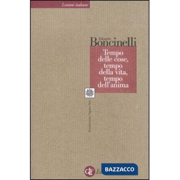 Tempo delle cose, tempo della vita, tempo dell'anima