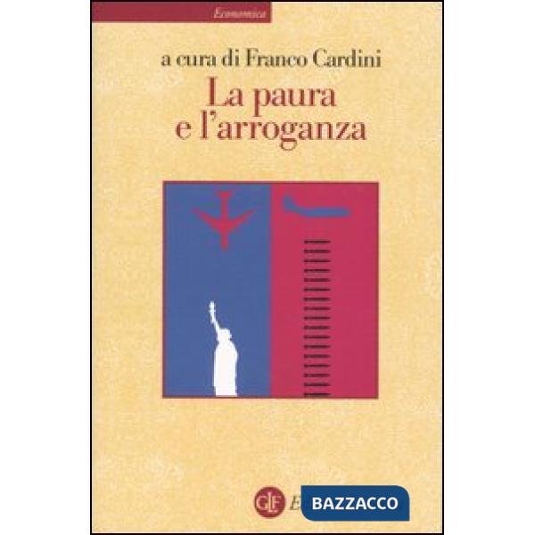 Paura e l'arroganza (La)
