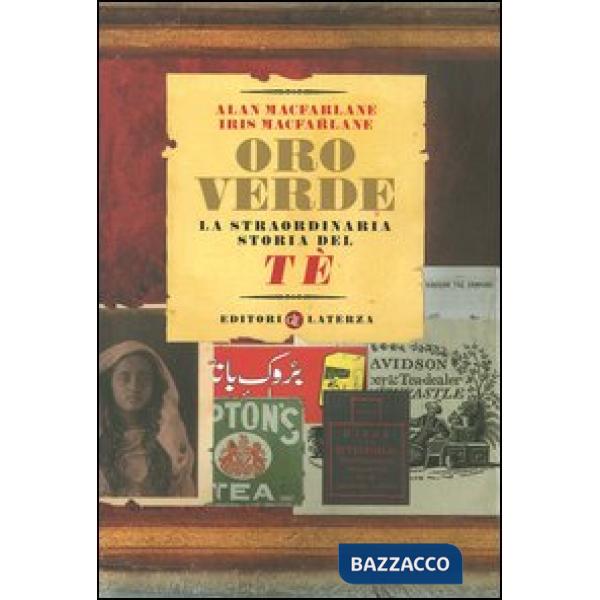 Oro verde. La straordinaria storia del tè