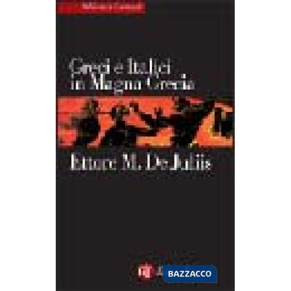 Greci e italici in Magna Grecia. Un rapporto difficile