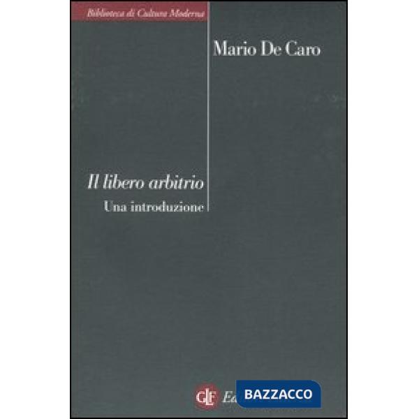 Libero arbitrio. Una introduzione