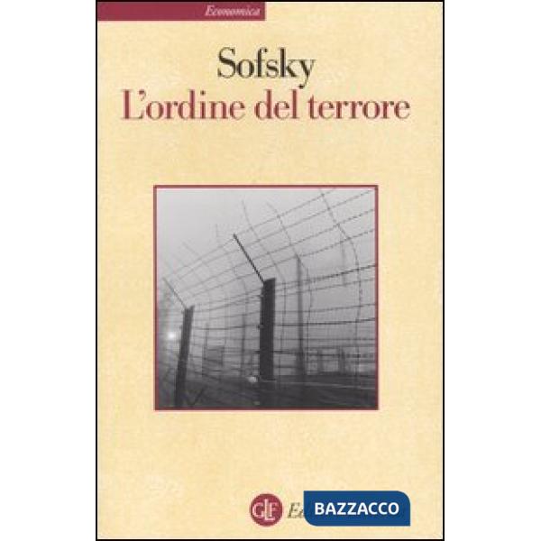 Ordine del terrore. Il campo di concentramento (L')