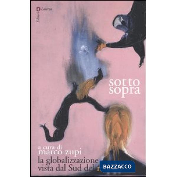 Sottosopra. La globalizzazione vista dal Sud del mondo