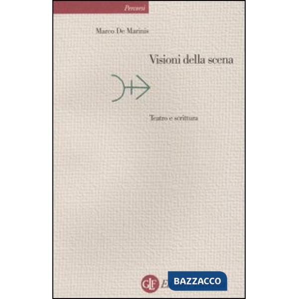 Visioni della scena. Teatro e scrittura