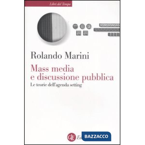 Mass media e discussione pubblica. Le teorie dell'agenda setting