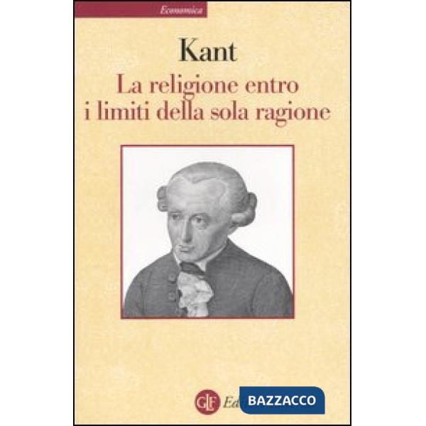 Religione entro i limiti della sola ragione (La)