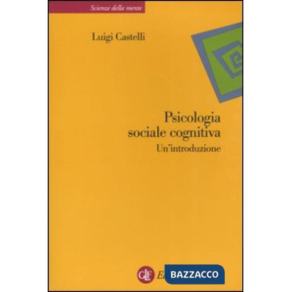 Psicologia sociale cognitiva. Un'introduzione