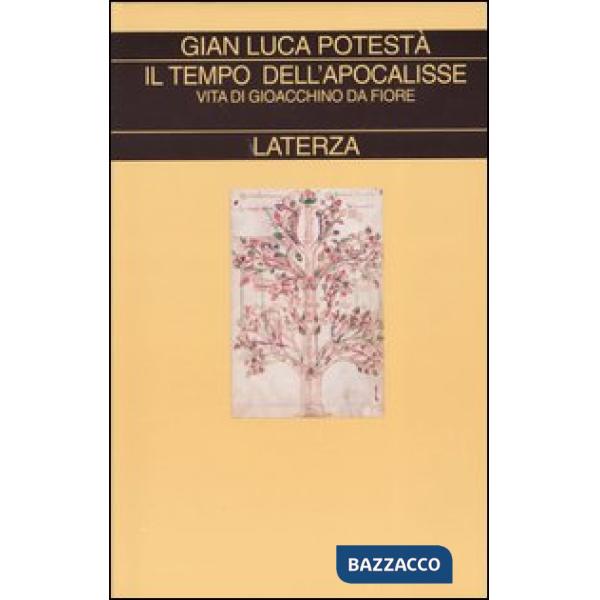 Tempo dell'apocalisse. Vita di Gioacchino da Fiore (Il)