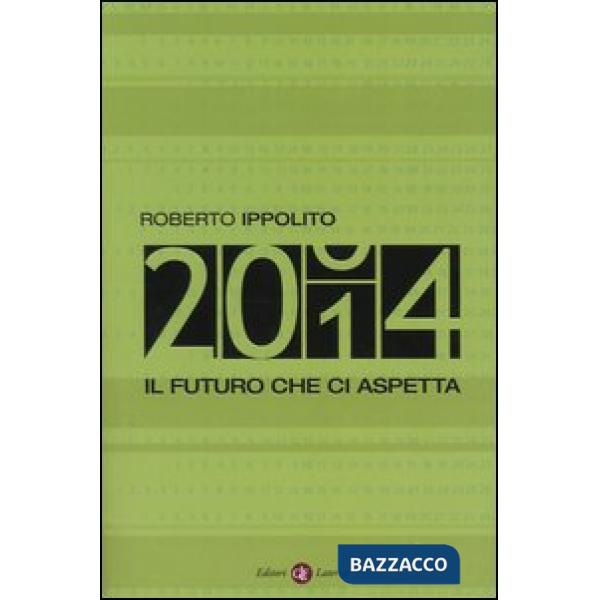 Duemilaquattordici. Il futuro che ci aspetta