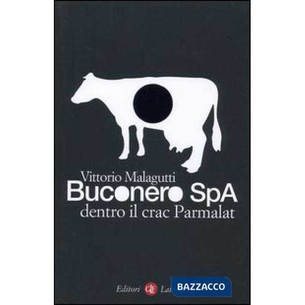 Buconero Spa. Dentro il crac della Parmalat