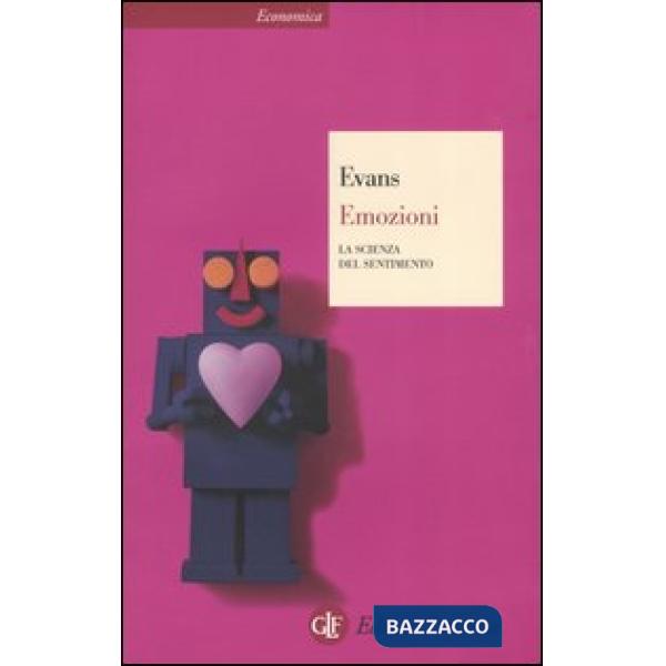 Emozioni. La scienza del sentimento