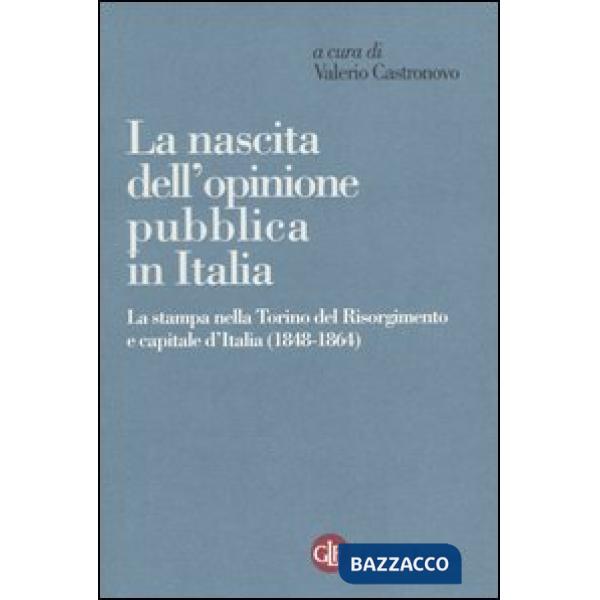 Nascita dell'opinione pubblica in Italia. La stampa nella Torino del Risorgiment
