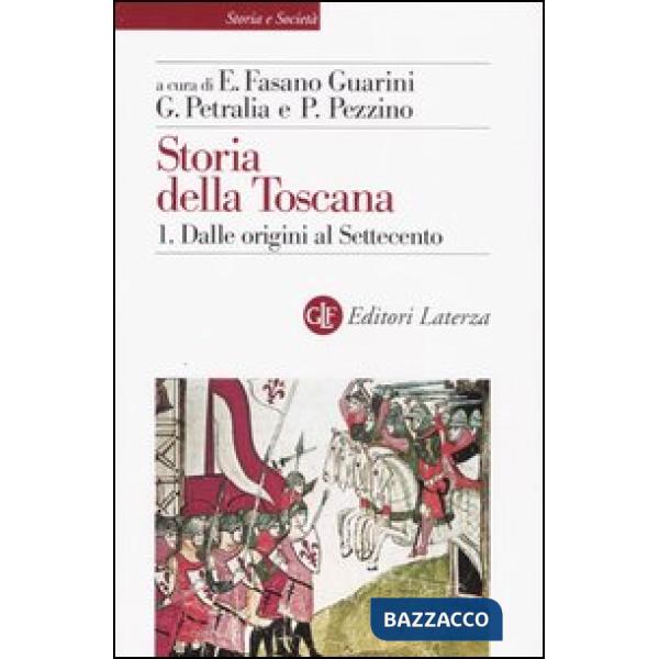 Storia della Toscana. Vol. 1: Dalle origini al Settecento