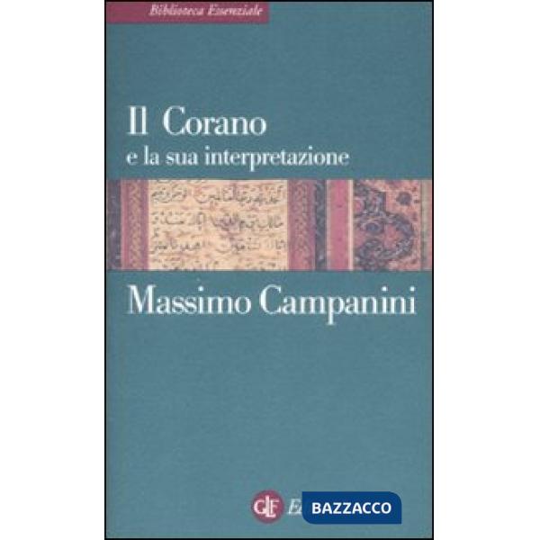 Corano e la sua interpretazione (Il)