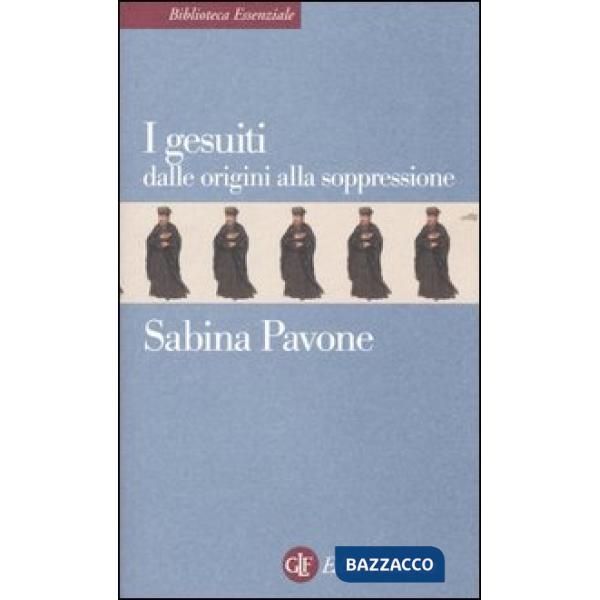 Gesuiti. Dalle origini alla soppressione. 1540-1773 (I)