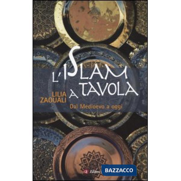 Islam a tavola. Dal Medioevo a oggi (L')