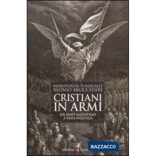 Cristiani in armi. Da Sant'Agostino a Papa Wojtyla