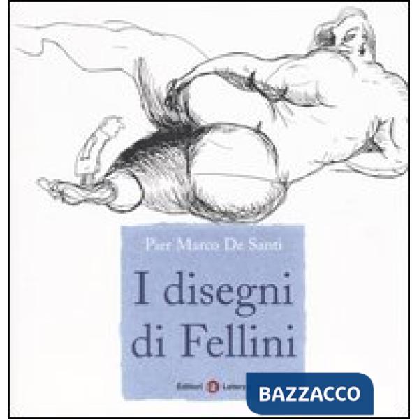 Disegni di Fellini. Ediz. illustrata (I)