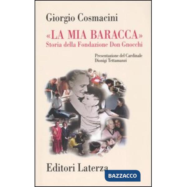 «La mia baracca». Storia della Fondazione Don Gnocchi
