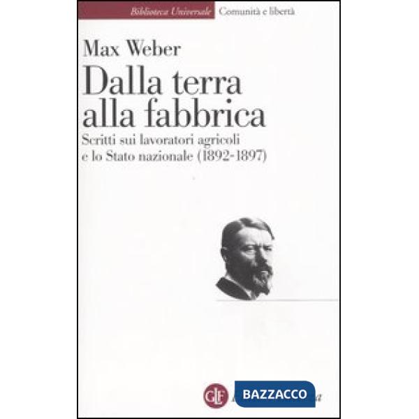 Dalla terra alla fabbrica. Scritti sui lavoratori agricoli e lo stato nazionale 